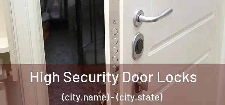  High Security Door Locks (city.name) - (city.state)