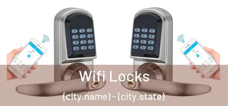  Wifi Locks (city.name) - (city.state)